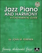 Jazz Piano and Harmony: A Fundamental Guide piano sheet music cover